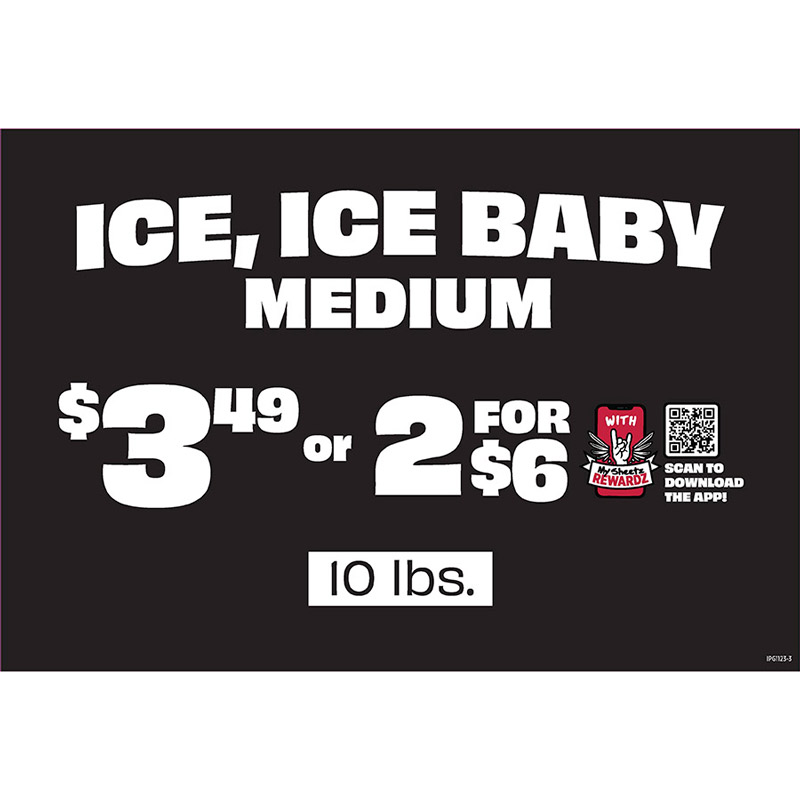 Ice Price - 10lbs single $3.49 or 2/$6 w/MSC